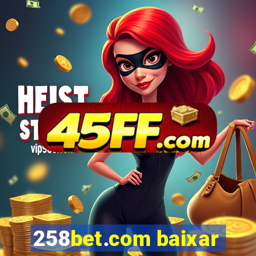 258bet.com baixar